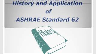 ASHRAE 622  Lesson 2  History and Application [upl. by Ermeena]