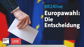 BR24live Europawahl  die Entscheidung  BR24 [upl. by Wenonah537]