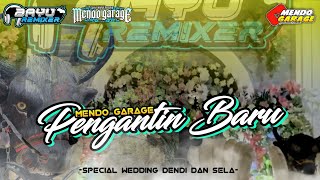 PENGANTIN BARU‼️DJ BANTENGAN MENDO GARAGE REMIXER BAYU REMIXER [upl. by Bohlen]