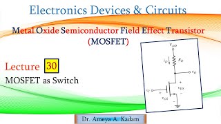 Lect 30 MOSFET as Switch [upl. by Aicemaj809]