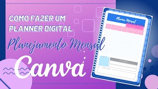 Como fazer um PLANNER DIGITAL no CANVA  Planejador Mensal [upl. by Htaek170]