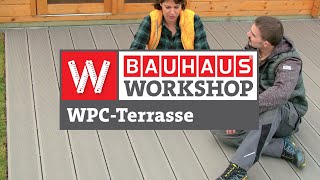 WPCTerrasse auf bestehenden Belag bauen Anleitung  BAUHAUS Workshop [upl. by Ilam786]