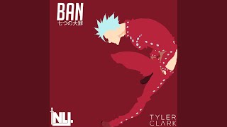 Ban Seven Deadly Sins feat Tyler Clark [upl. by Robinett]