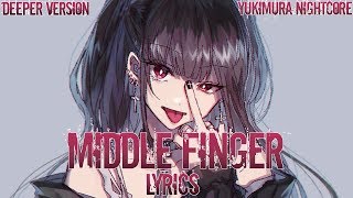 Nightcore  Middle FingerDeeper VerLyrics✗ [upl. by Henryson746]