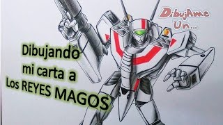 Dibujando mi carta a los Reyes Magos Como dibujar un Varitech Battroid Vf1J de Macross [upl. by Popper]