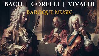 the Hidden Treasures of Royal Baroque Music BACH VIVALDI CORELLI [upl. by Holbrook855]