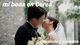 한국어 자막 🇰🇷🇪🇸 ME CASE EN COREA 💍👰‍♀️🤍 boda entre española y coreano 우리의 결혼 [upl. by Clover]