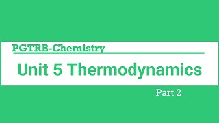 PGTRB Chemistry  Unit 5  Thermodynamics  Part 2 in Tamil [upl. by Harri]