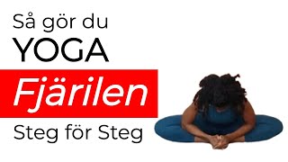 Fjärilen Yoga  Steg för Steg Badhakonasana  Butterfly Pose [upl. by Remle]