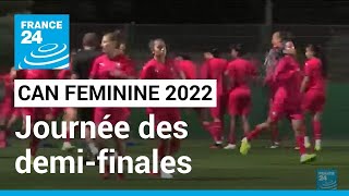 CAN féminine 2022 Journée des demifinales • FRANCE 24 [upl. by Deidre]