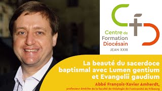 La beauté du sacerdoce baptismal avec Lumen gentium et Evangelii gaudium [upl. by Conni]