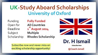 University of Oxford Scholarships UK  Study Abroad  Fully Funded Scholarships  Dr H Ismail [upl. by Ahsienad]