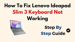 How To Fix Lenovo Ideapad Slim 3 Keyboard Not Working [upl. by Ennove438]