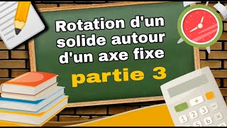 rotation dun solide autour dun axe fixe1bacpartie 3 [upl. by Esorylime]