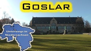 Goslar  Unterwegs in Niedersachsen Folge 16 [upl. by Tabber]