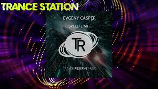 Evgeny Casper  Speed Limit Extended Mix TRANCE RESERVE MUSIC [upl. by Lyrahs]