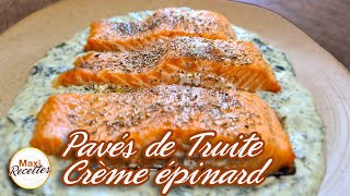 Pavé de Truite à la Crème dEpinards  Recette Facile et Rapide [upl. by Yenhoj]