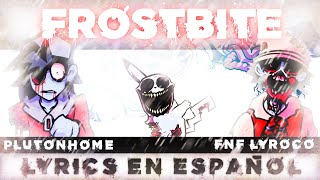 FROSTBITE  FNF Lullaby V2 Lyrics Español  Collab con Elefeneefelyroco [upl. by Docila]