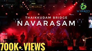 Navarasam  Thaikkudam Bridge Live  City Shor  The Greatest Live Performance Ever [upl. by Assenab]