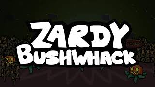 Bushwhack Zardy Mod [upl. by Jacobah]