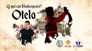 Otelo  ¿Y qué con Shakespeare vídeo 1 de 4 [upl. by Ahsennek]