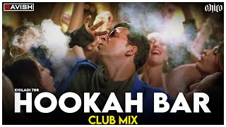 Hookah Bar  Club Mix  Khiladi 786  Akshay Kumar amp Asin  Himesh Reshammiya  DJ Ravish amp DJ Chico [upl. by Gneh800]