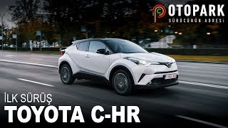 Toyota CHR  İlk Sürüş [upl. by Esyle]