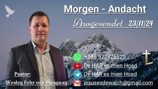 Pastor Wesley Fehr  MorgenAndacht 231124 [upl. by Fredric]