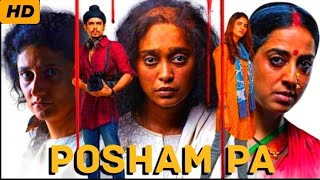 Posham Pa Full Movie In Hindi Dubbed  1080p HD Facts  Mahie Gill  Ragini Khanna  Sayani Gupta [upl. by Blum]