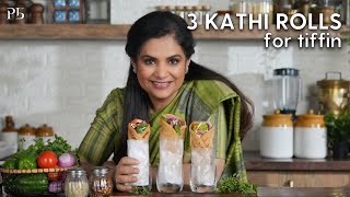 3 Kathi Rolls I Tiffin Recipes I Pankaj Bhadouria [upl. by Strong]