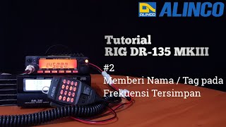 Cara Setting Manual RIG Alinco DR135 MKIII  Part 2 Memberi Nama  Name Tag [upl. by Aldarcy]