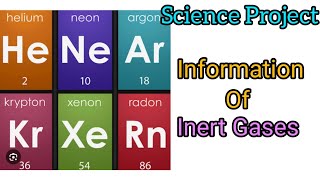 Information Of Inert gases Science Activity Project [upl. by Mcbride105]