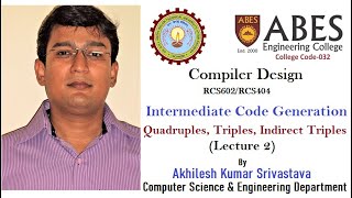 Intermediate code generation Quadruples Triples Indirect Triples Lecture 2 [upl. by Ayad]