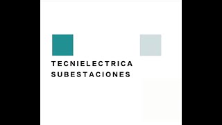 TECNIELECTRICA SUBESTACIONES ELÉCTRICAS [upl. by Retrop]