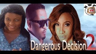 Dangerous Decision 2  Nigeria Nollywood Movie [upl. by Dulcy]