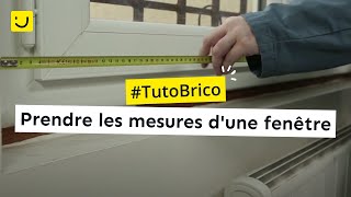 TUTO Prendre les mesures dune fenêtre [upl. by Ttevy150]