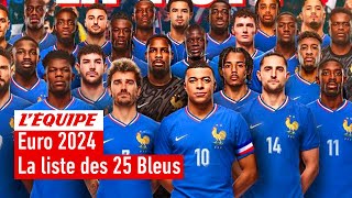 🚨Équipe de France  La liste officielle des 25 Bleus sélectionnés pour lEuro 2024 [upl. by Yekcir]