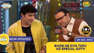 NEW Ep 3972  Bhide Ne Diya Tapu Ko Special Gift  Taarak Mehta Ka Ooltah Chashmah  तारक मेहता [upl. by Templeton]