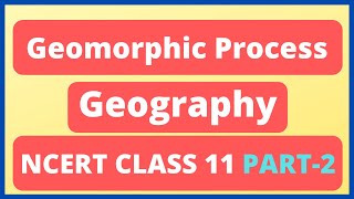 Geomorphic Process CLASS 11 Geography chapter 6 in Hindi  Part 2  Theory of continental drift [upl. by Llertnor822]