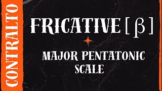 Fricative β with Major Pentatonic Arpeggio — Vocal Exercise for Contralto  The Vocal Gallery [upl. by Aicilihp]