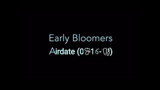 Early Bloomers Airdate 081608 [upl. by Cormack]