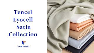 Tencel Lyocell Satin Collection  Core Fabrics [upl. by Navap309]