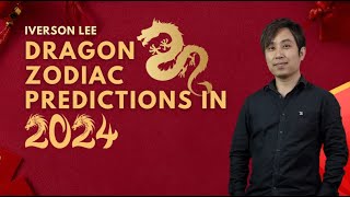 2024 Zodiac Signs Predictions Dragon Iverson Lee [upl. by Beghtol]