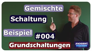 Gemischte Schaltung Widerstandsnetzwerk 004  Grundschaltungen  einfach und anschaulich erklärt [upl. by Ire]