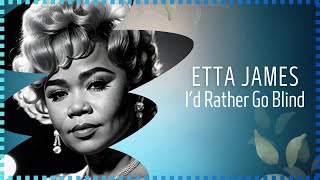 Etta James  Id Rahter Go Blind [upl. by Moon890]