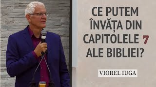 Viorel Iuga  Ce putem învăța din capitolele 7 ale Bibliei  PREDICĂ 2024 [upl. by Pomona]