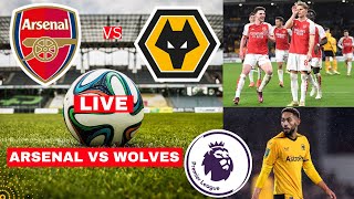 Arsenal vs Wolves Live Stream Premier League Football EPL Match Score Commentary Highlights Gunners [upl. by Pacificia497]