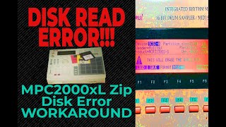 Disk Read Error WORKAROUND MPC2000 XL  Floppy Disk Zip Disk [upl. by Secundas]