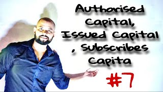 7  authorized capital  issued capital  subscribed capital  minimum subscription [upl. by Ahsinev]