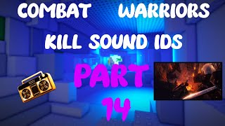 Combat Warriors Kill Sound Ids  Part 14 [upl. by Letsirk]